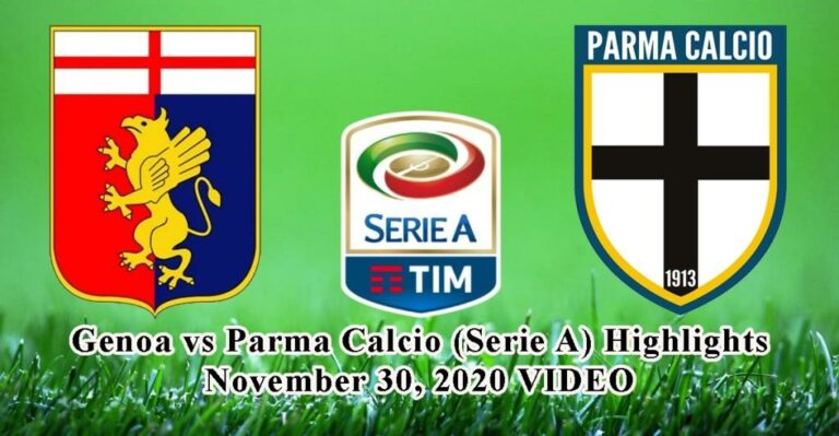 Genoa vs Parma Calcio (Serie A) Highlights November 30, 2020 VIDEO
