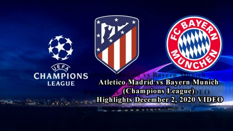 Atletico Madrid vs Bayern Munich (Champions League) Highlights December 2, 2020 VIDEO
