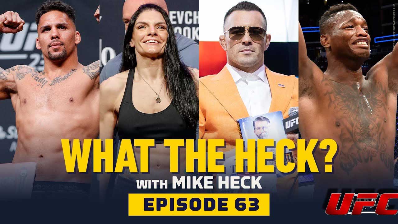 Colby Covington, Lauren Murphy, Terrance McKinney and Eryk Anders. What the Heck in Episode 63. Video